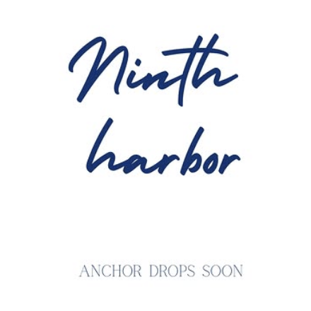 Ninth Harbor script logo: Anchor drops soon